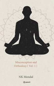 Paperback Misconception and Orthodoxy ( Vol- 1 ) Book