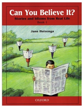 Paperback Can You Believe It? 1: Stories and Idioms from Real Life: 1book Book