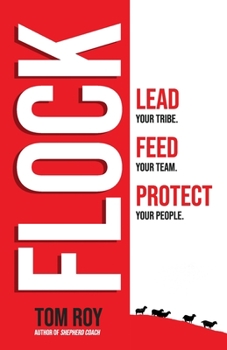 Paperback Flock: Lead your tribe. Feed your team. Protect your people. Book