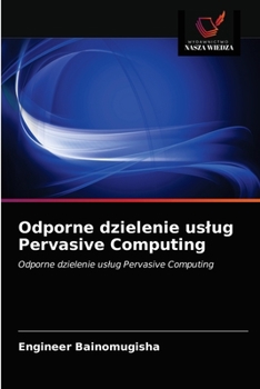 Paperback Odporne dzielenie uslug Pervasive Computing [Polish] Book