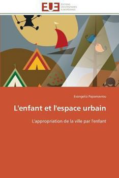 Paperback L'Enfant Et l'Espace Urbain [French] Book