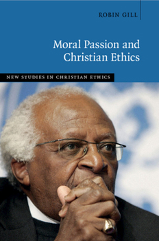 Paperback Moral Passion and Christian Ethics Book