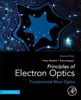 Paperback Principles of Electron Optics, Volume 3: Fundamental Wave Optics Book