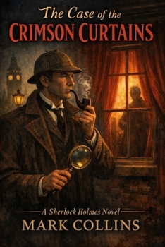 Paperback The Case of the Crimson Curtains: A Sherlock Holmes Novel Book