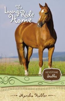 The Long Ride Home - Book #8 of the Keystone Stables