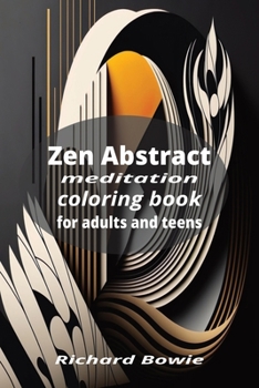 Paperback Zen Abstract Meditation Coloring Book for adults and teens Book