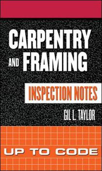 Paperback Carpentry and Framing Inspection Notes: Up to Code Book