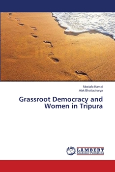 Paperback Grassroot Democracy and Women in Tripura Book