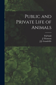 Paperback Public and Private Life of Animals Book