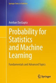 Paperback Probability for Statistics and Machine Learning: Fundamentals and Advanced Topics Book