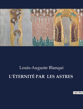 Paperback L'Éternité Par Les Astres [French] Book