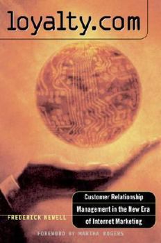 Hardcover Loyalty.Com: Customer Relationship Management in the New Era of Internet Marketing Book