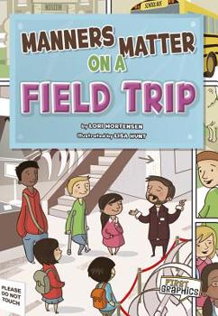 Hardcover Manners Matter on a Field Trip Book