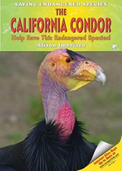 Library Binding The California Condor: Help Save This Endangered Species! Book