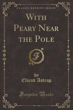 Paperback With Peary Near the Pole (Classic Reprint) Book