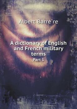 Paperback A dictionary of English and French military terms Part 1 Book