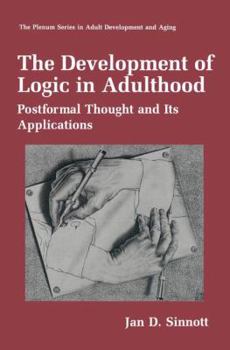 Hardcover The Development of Logic in Adulthood: Postformal Thought and Its Applications Book