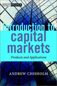 Hardcover An Introduction to Capital Markets: Products, Strategies, Participants Book