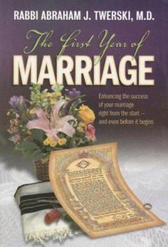 Hardcover The First Year of Marriage: Enhancing the Success of Your Marriage Right from the Start -- And Even Before It Begins Book