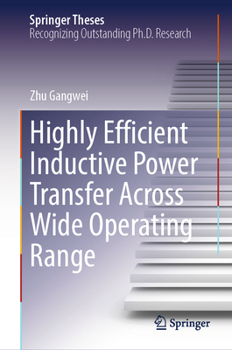 Hardcover Highly Efficient Inductive Power Transfer Across Wide Operating Range Book