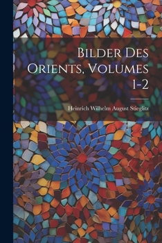 Paperback Bilder Des Orients, Volumes 1-2 Book