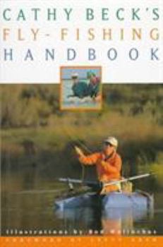 Hardcover Cathy Beck's Fly-Fishing Handbook Book
