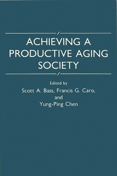Paperback Achieving a Productive Aging Society Book