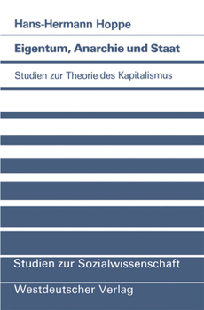 Paperback Eigentum, Anarchie Und Staat: Studien Zur Theorie Des Kapitalismus [German] Book