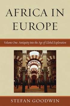 Paperback Africa in Europe: Antiquity Into the Age of Global Exploration: Volume 1 Book