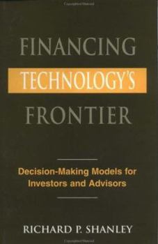 Hardcover Financing Technology's Frontier: Decision-Making Models for Investors and Advisors Book