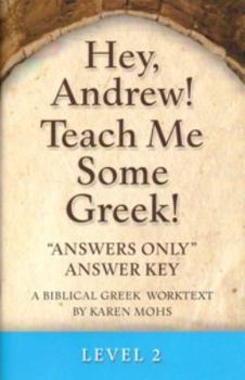 Paperback Hey, Andrew! Teach Me Some Greek! Level 2 Answers Only Answer Key Book