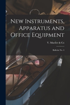 Paperback New Instruments, Apparatus and Office Equipment: Bulletin No. 4 Book
