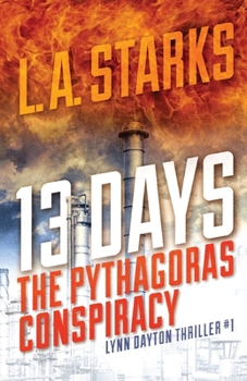 Paperback 13 Days: The Pythagoras Conspiracy: Lynn Dayton Thriller #1 Book