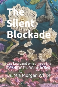The Silent Blockade: Lau Lau Land what made the TV SHOW The Words in Red