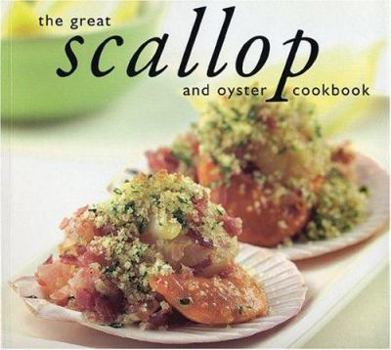 Paperback The Great Scallop and Oyster Cookbook Book