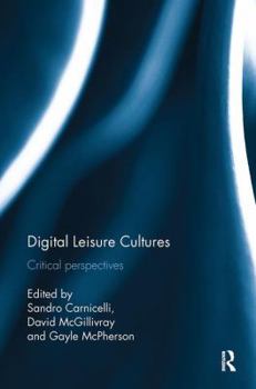Paperback Digital Leisure Cultures: Critical perspectives Book
