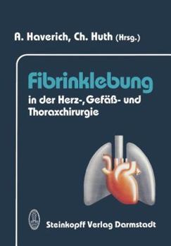 Paperback Fibrinklebung in Der Herz-, Gefäß- Und Thoraxchirurgie [German] Book