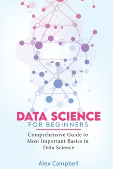 Paperback Data Science for Beginners: Comprehensive Guide to Most Important Basics in Data Science Book