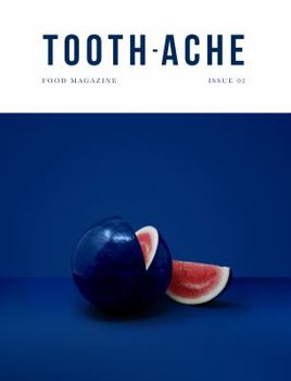 Perfect Paperback Toothache - Food Magazine - Issue 2 - for chefs, by chefs Book
