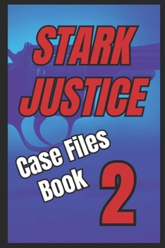Paperback Stark Justice: Case Files Book 2 Book