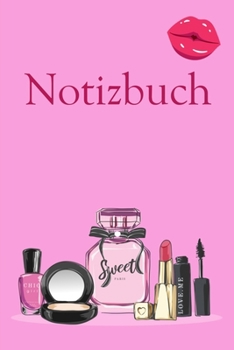 Notizbuch: Schicke Make-up Kosmetikerin Notizbuch liniert 120 Seiten für Notizen Zeichnungen Formeln Organizer Tagebuch (German Edition)