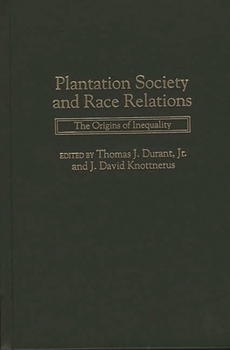 Hardcover Plantation Society and Race Relations: The Origins of Inequality Book