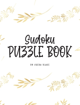 Hardcover Sudoku Puzzle Book - Hard (8x10 Hardcover Puzzle Book / Activity Book) Book