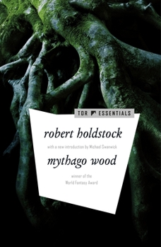 Mythago Wood - Book #1 of the Mythago Wood
