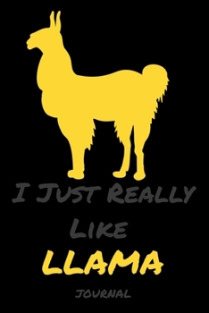 I Just Really Like Llama: Diaries and notebooks Gifts Funn animals - Blank lined diary journal planner