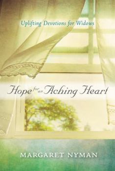 Paperback Hope for an Aching Heart: Uplifting Devotions for Widows Book