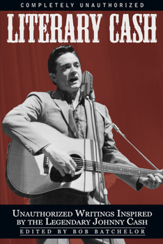 Paperback Literary Cash: Unauthorized Writings Inspired by the Legendary Johnny Cash Book