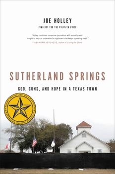 Hardcover Sutherland Springs: God, Guns, and Hope in a Texas Town Book