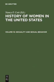 Hardcover Sexuality and Sexual Behavior (History of Women in the United States) Book