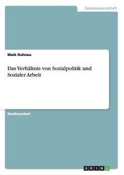 Paperback Das Verhältnis von Sozialpolitik und Sozialer Arbeit [German] Book